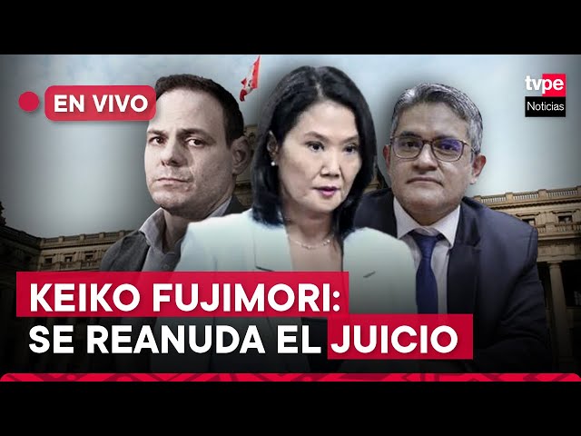 Keiko Fujimori: continúa juicio EN VIVO por caso Cócteles I TVPerú Noticias hoy 9 de julio del 2024