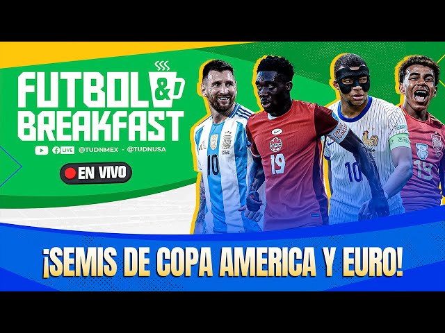  EN VIVO | Arrancan las SEMIFINALES de la Euro y Copa América  | Futbol & Breakfast