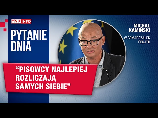 Michał Kamiński: Nikt tak nie rozliczy pisowców, jak oni sami siebie | PYTANIE DNIA