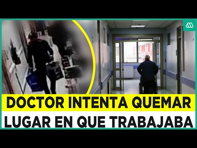 Médico intenta prender fuego a Cesfam con pacientes: Había sido despedido recientemente