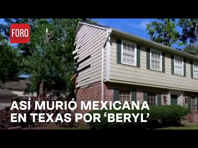 'Beryl' en Texas; Enorme roble aplastó a mexicana tras paso de huracán - Hora21