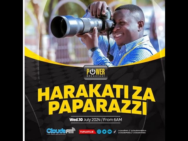 LIVE: HARAKATI ZA PAPARAZZI NA POWER BREAKFAST YA CLOUDS FM.