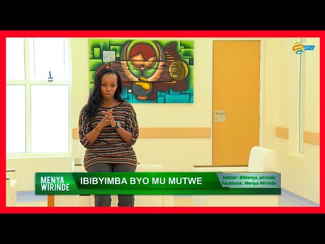 ⁣MENYA WIRINDE: Ibibyimba byo mu mutwe