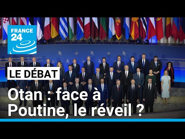 Sommet de l'Otan : face à Poutine, le réveil ? • FRANCE 24