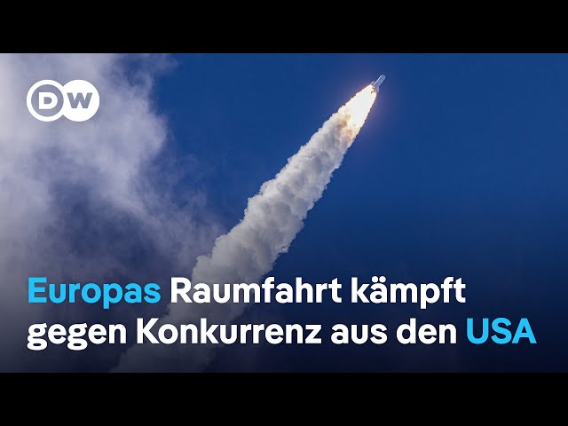 Ist die Ariane-6-Rakete konkurrenzfähig? | DW Nachrichten