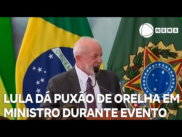 Lula dá puxão de orelha em ministro durante evento