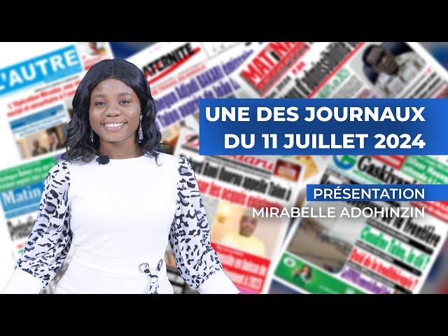 UNE DES JOURNAUX 11 07 2024