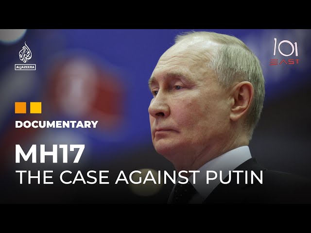 Ten years on: Who is responsible for the downing of Flight MH17? | 101 East Documentary