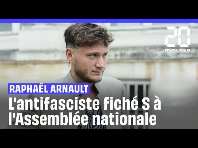 Raphaël Arnault : L'antifasciste fiché S désormais député à l'Assemblée nationale