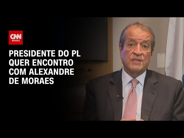 Presidente do PL quer encontro com Alexandre de Moraes | BASTIDORES CNN