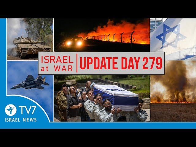 TV7 Israel News - -Sword of Iron-- Israel at War - Day 279 - UPDATE 11.07.24