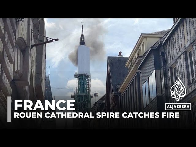 French firefighters rush to put out blaze at Rouen cathedral