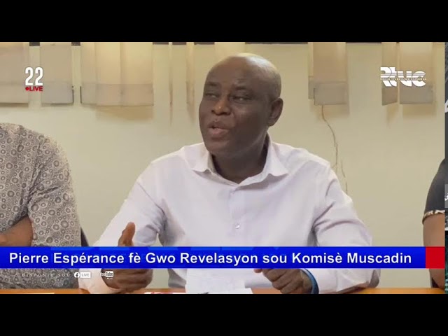 Pierre Espérance fè Gwo Revelasyon sou Komisè Jean Ernest Muscadin #Rtvc #22Live #MS