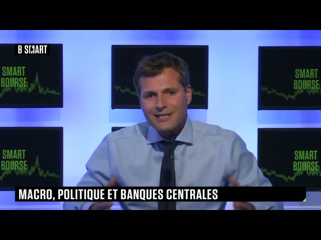 SMART BOURSE - Macro, politique et banques centrales