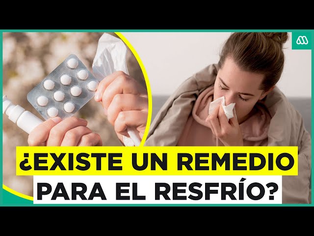 ¿Existe un medicamento para el resfrío? Experto analiza las opciones para los virus respiratorios