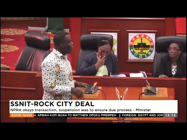 ⁣SSNIT-Rock City Deal: NPRA okayed the transaction suspension was to ensure due process -Adom TV News