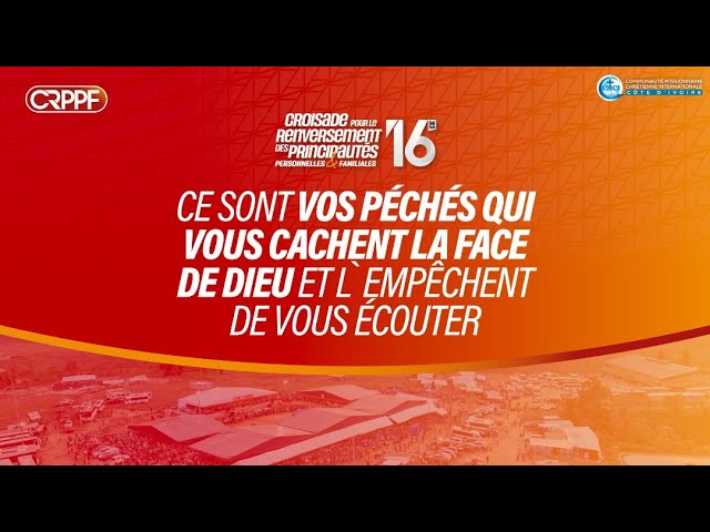 CRPPF 2024 - JOUR 07  (PARTIE 1) : CE SONT  VOS PECHES  QUI VOUS CACHENT LA FACE DE DIEU...