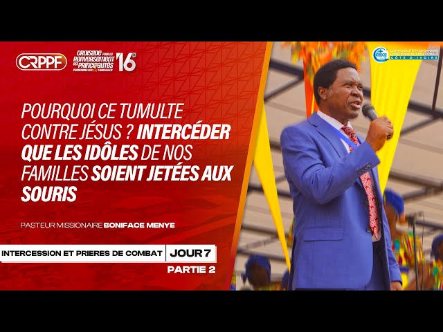 CRPPF 2024 -  JOUR 7 (PARTIE 2)  INTERCESSION ET PRIERES DE COMBAT