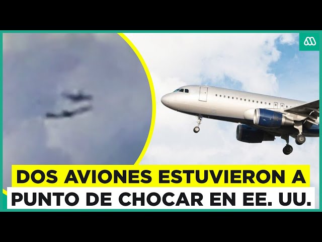 Video muestra el momento exacto en que dos aviones estuvieron a punto de chocar en EE. UU.