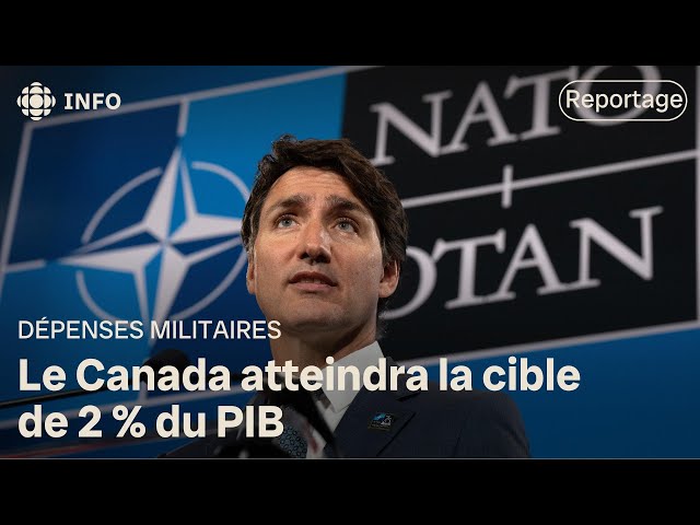 ⁣Dépenses militaires : le Canada atteindra la cible de l’OTAN en 2032, annonce Trudeau