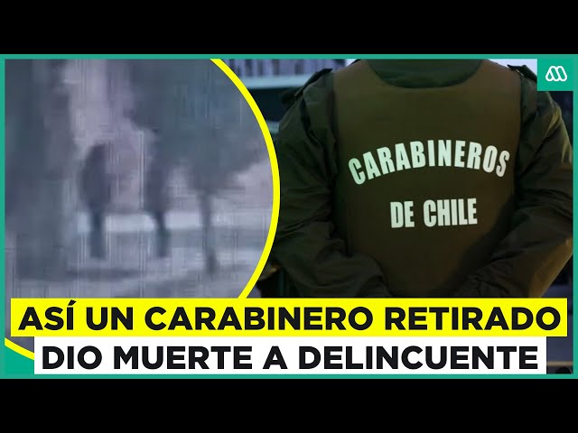 Video revela el momento en que carabinero retirado mató a un delincuente