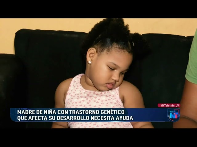 ⁣Madre de niña con trastorno genético que afecta su desarrollo necesita ayuda