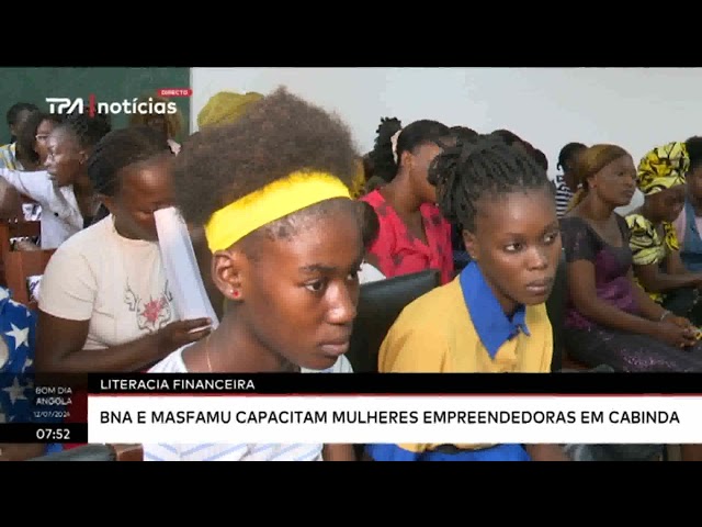 Literacia financeira  - BNA e MASFAMU capacitam mulheres empreededoras em Cabinda