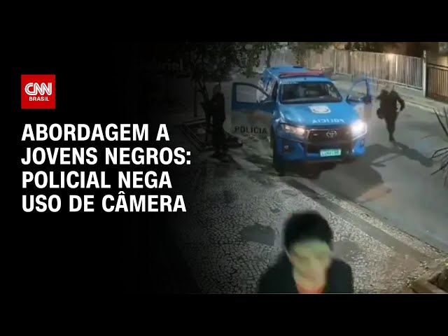 Abordagem a jovens negros: policial nega uso de câmera | CNN NOVO DIA