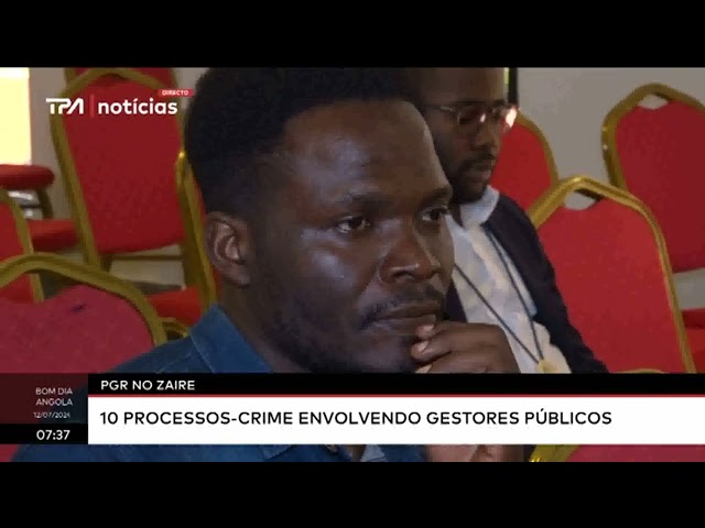 PGR no Zaire - 10 Processos crime envolvendo gestores públicos