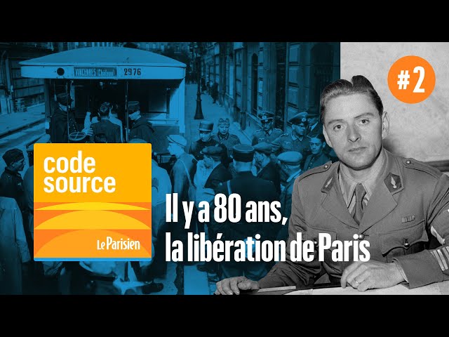 [PODCAST] 80 ans de la Libération de Paris (2/4)