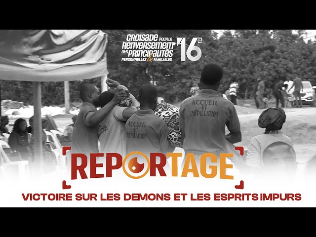 REPORTAGE - VICTOIRES SUR LES DEMONS ET LES ESPRITS IMPURS A LA CRPPF 2024