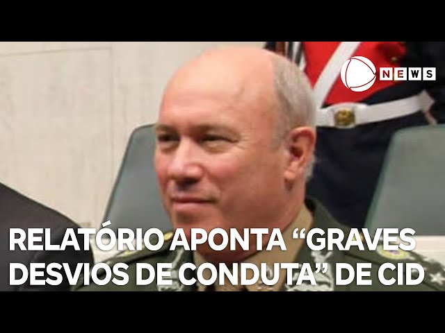 Relatório cita "graves desvios de conduta" de General Cid