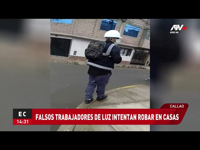 Callao: ¡Alerta! Falsos trabajadores de luz intentan robar en casas