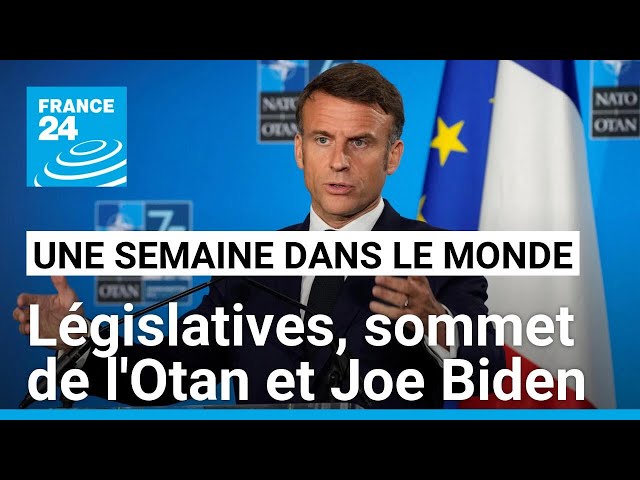 Législatives en France, sommet du 75ème anniversaire de l'Otan et bourdes de Joe Biden