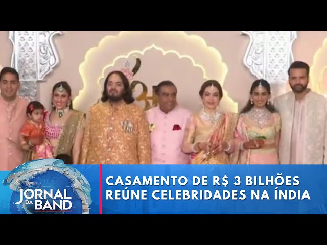 Casamento de R$ 3 bilhões reúne celebridades na Índia | Jornal da Band