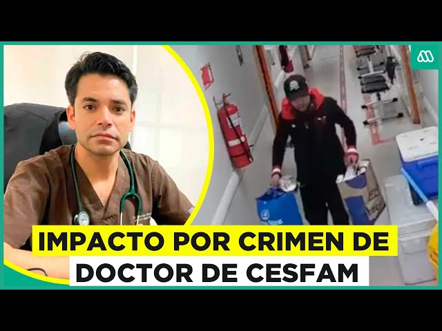 Impacto por crimen de doctor que intentó incendiar un Cesfam