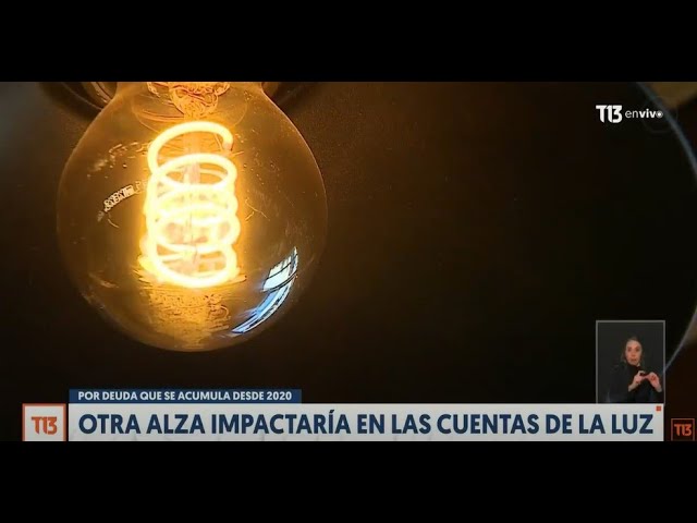 Deuda se acumula desde 2020: Otra alza impactaría en las cuentas de la luz