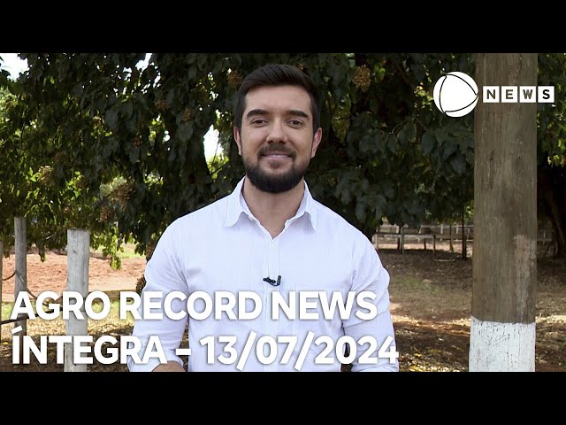 Agro Record News - 13/07/2024