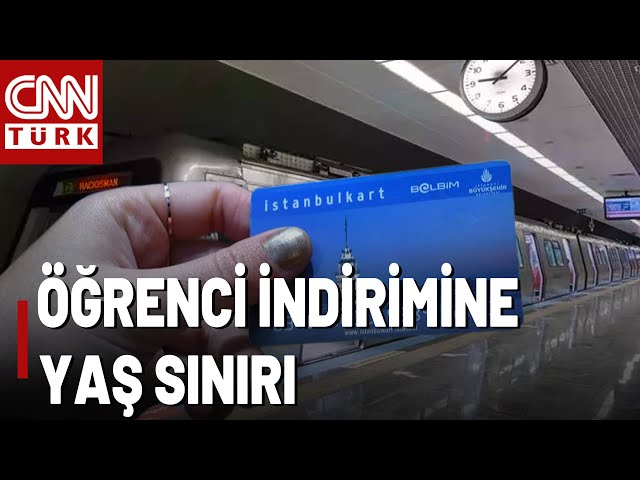 İstanbulkartlı Öğrenciye 30 Yaş Sınırı Getirildi! Öğrenci İndirimi Yüzde 10'a Düşürüldü!