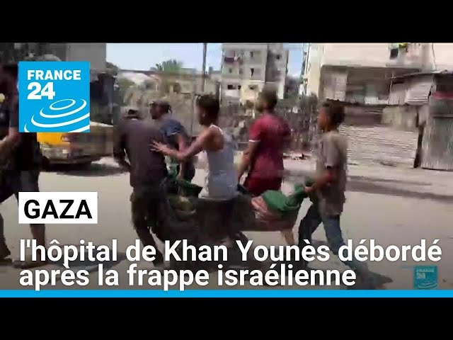 Gaza : l'hôpital de Khan Younès débordé après la frappe israélienne qui a tué au moins 71 perso