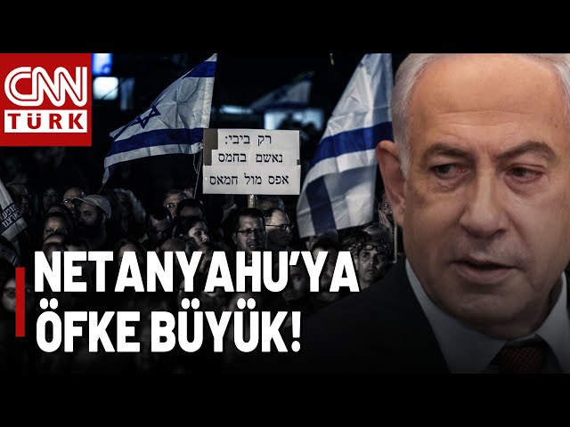 İsrail'de Herkes Netanyahu'ya Tepkili: Anlaşma Sürecini Uzatıyor!