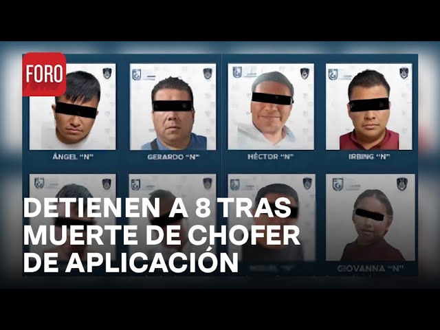 Detenidos 7 hombres y una mujer por muerte de chofer de aplicación en CDMX - Las Noticias