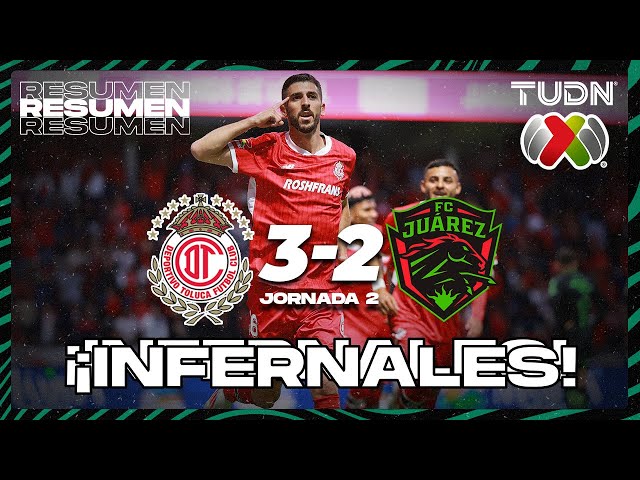 Resumen y goles | Toluca 3-2 FC Juárez | Liga Mx -AP2024 - J2 | TUDN