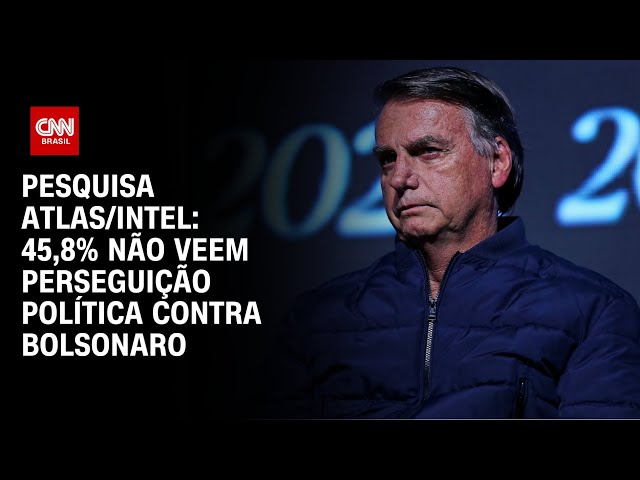 ⁣Pesquisa Atlas/Intel: 45,8% não veem perseguição política contra Bolsonaro | GPS CNN