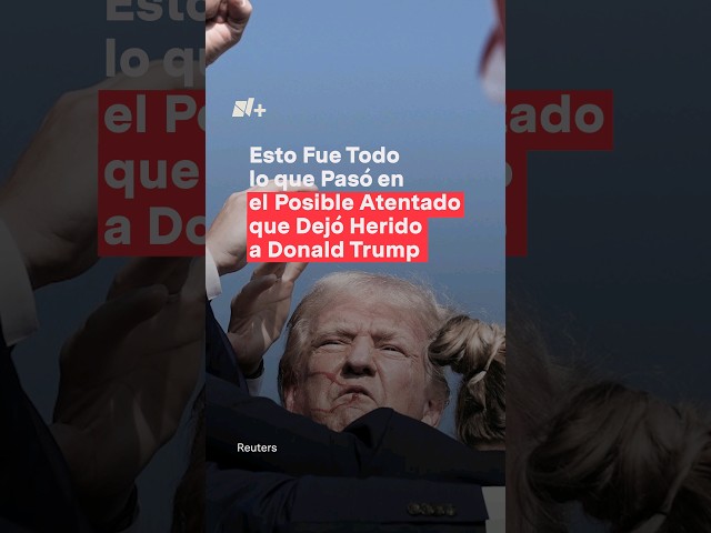 Así fue el atentado contra Donald Trump #nmas #donaldtrump #pensilvania #shorts