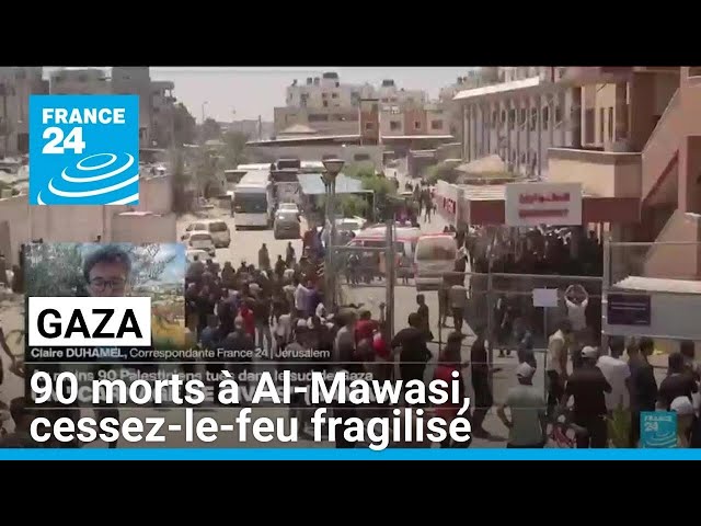 Gaza : les frappes à Al-Mawasi ont fait 90 morts, les négociations de cessez-le-feu fragilisées