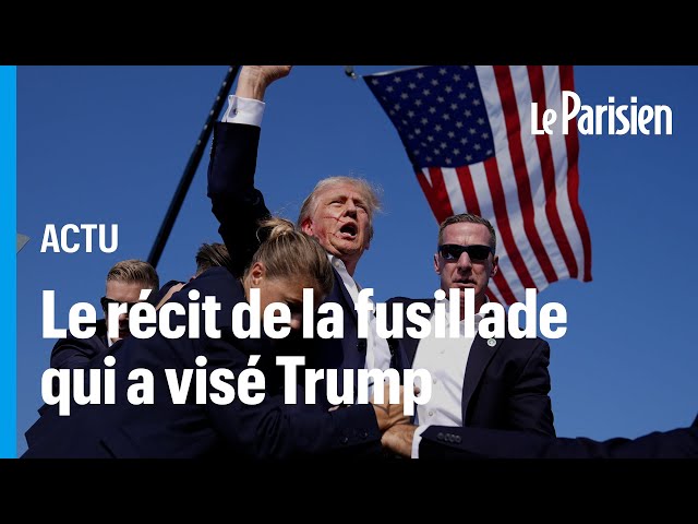 Le récit de la tentative d'assassinat contre Donald Trump pendant un meeting