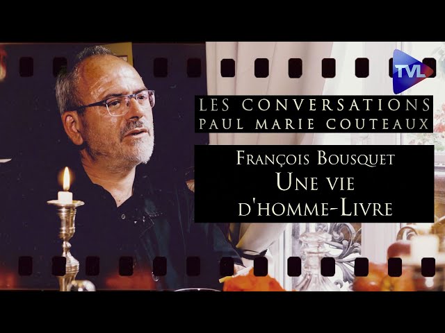 François Bousquet, une vie d'homme-Livre - Les Conversations de Paul-Marie Coûteaux n°48 - TVL