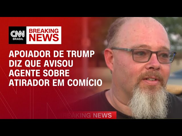 Apoiador de Trump diz que avisou agente sobre atirador em comício | AGORA CNN