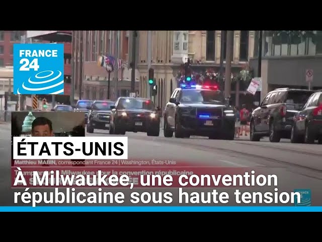 À Milwaukee, une convention républicaine sous haute tension pour sacrer Trump • FRANCE 24